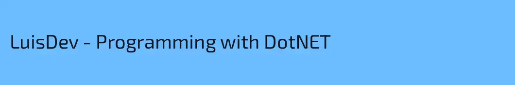 LuisDev - Programming with DotNET